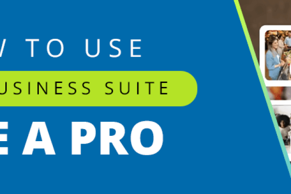 How To Use Meta Business Suite Like a Pro
